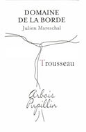 Trousseau ‘Sous la Roche’ Arbois-Pupillin, Domaine de la Borde, Julien Mareschal, Arbois 2022